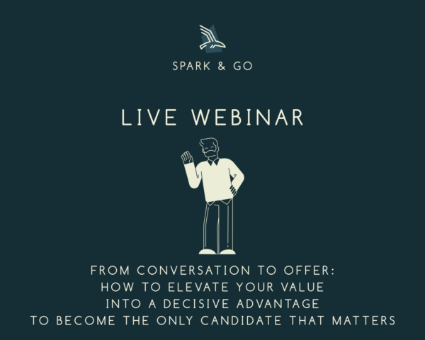 Live Webinar (EN) – 22.12.2024 – From Conversation to Offer: How to Elevate Your Value into a Decisive Advantage to Become the Only Candidate That Matters