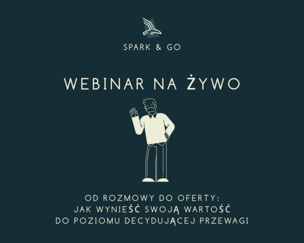 Webinar na żywo (PL) – 18.12.2024 – Od rozmowy do oferty: Jak wynieść swoją wartość do poziomu decydującej przewagi